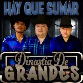 Download track Hay Que Sumar Dinastia De Grandes