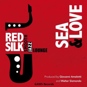 Download track Sea And Love Red Silk Smooth Jazz Lounge