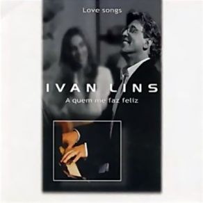 Download track A Quem Me Faz Feliz Ivan Lins