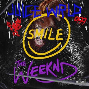 Download track Smile The Weeknd, Juice Wrld