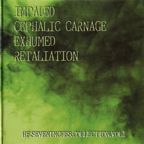 Download track 9 Mm Cephalic Carnage, Retaliation, Exhumed