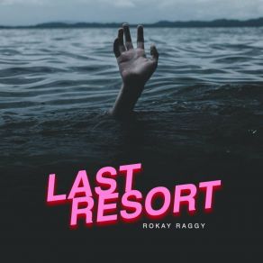 Download track Postcard From The Last Resort Rokay Raggy