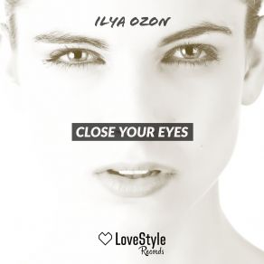 Download track Close Your Eyes (Radio Mix) Ilya Ozon