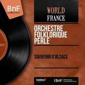 Download track La Perle D'Alsace Orchestre Folklorique Perle