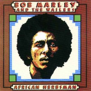 Download track African Herbsman Bob Marley, The Wailers