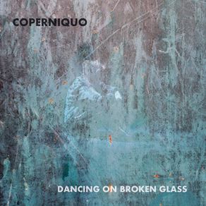 Download track Dancing On Broken Glass (Radio Edit) Coperniquo