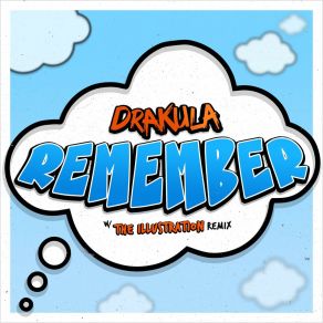 Download track Remember (The Illustration Remix) DrakulaIllustration