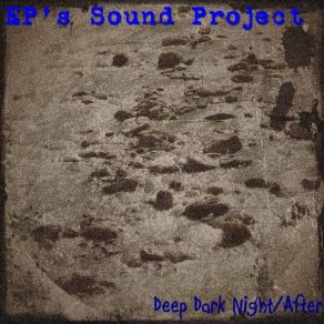 Download track Deep Dark Night EP'S Sound Project