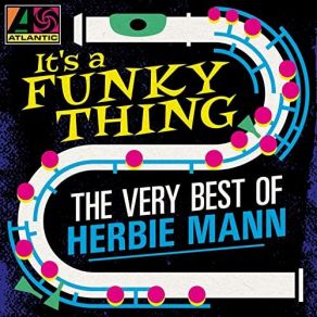 Download track It's A Funky Thing - Right On, Pt. 1 (Memphis Underground) Herbie Mann