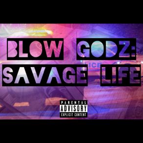 Download track Blow Godz KilosNO Savage