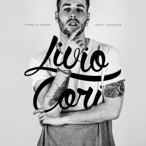 Download track Tutta La Notte Livio CoriGhemon