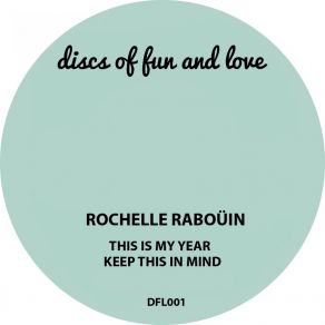 Download track This Is My Year Rochelle Rabouin