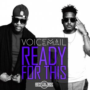 Download track Ready For This Voicemail