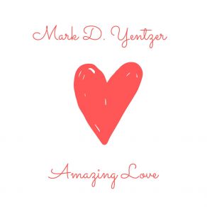 Download track Leaning On The Everlasting Arm Mark D. Yentzer