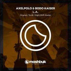 Download track L. A. Night Shift Master Remix Bodo Kaiser