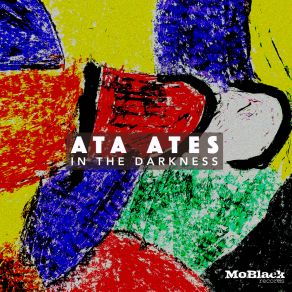 Download track In The Darkness Ata Ates