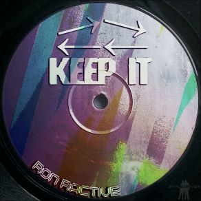 Download track Keep It (Source Mix) Ron Ractive