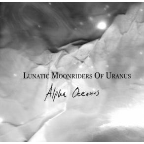 Download track Mount Oceanus (Outro)  Lunatic Moonriders Of Uranus