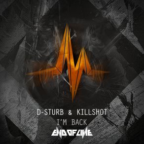 Download track I'm Back D-Sturb, Killshot