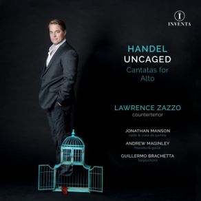 Download track Amore Uccellatore, HWV 176175 XXII. Io Come Degl Ucelli' Lawrence Zazzo, Jonathan Manson, Andrew Maginley, Guillermo Brachetta