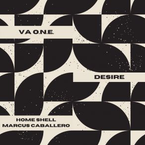 Download track Desire (Marcus Caballero Remix) Va O. N. EMarcus Caballero