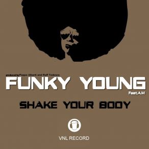 Download track Shake Your Body (Peppe Alberti Funky Mix) A. M.