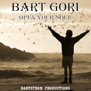 Download track Open Your Soul Bart Gori