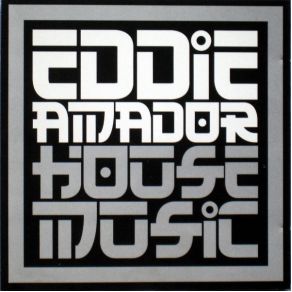 Download track House Music (Remix) Eddie AmadorMysterious People