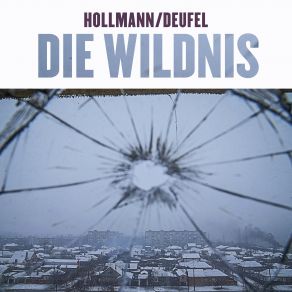 Download track Die Wildnis Sebastian Deufel, Oleg Hollmann