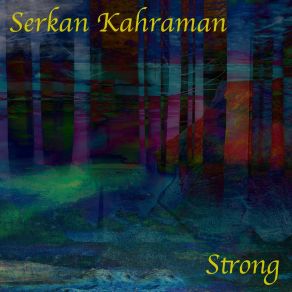 Download track Strong (Serkan Cut) Serkan Kahraman