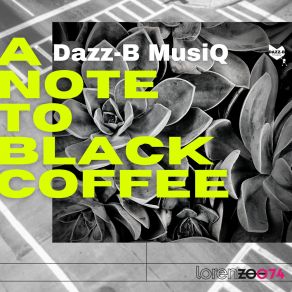 Download track A Note To Black Coffee (Extended Mix) Dazz-B Musiq