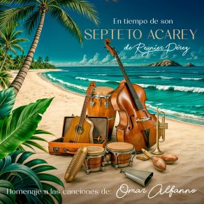 Download track Apiadate De Mi Septeto Acarey