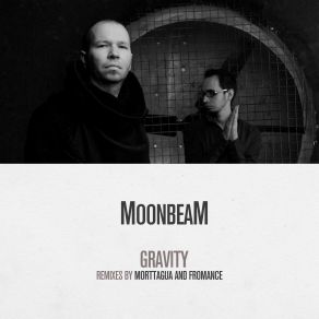 Download track Gravity (Morttagua Remix) Moonbeam