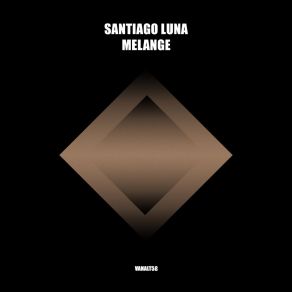 Download track Melange (Extended) Santiago Luna