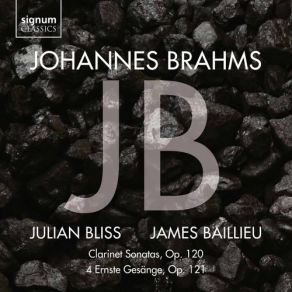 Download track Brahms Vier Ernste Gesänge, Op. 121 II. Ich Wandte Mich, Und Sahe An All James Baillieu, Julain Bliss