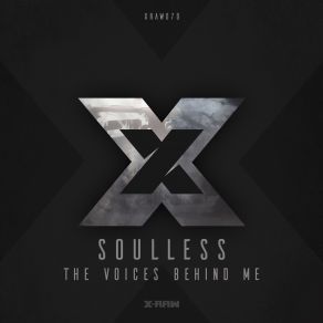 Download track The Voices Behind Me (Original Mix) Soulless