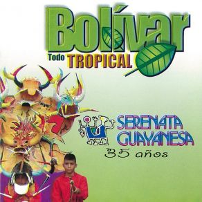 Download track Bolívar Todo Tropical Serenata Guayanesa