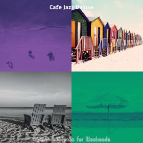 Download track Fashionable Ambience For Saturday Morning Cafe Jazz Deluxe