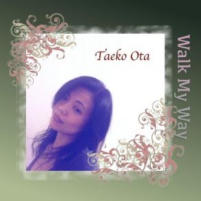 Download track Walk My Way Taeko Ota