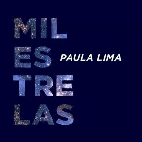 Download track Mil Estrelas Paula Lima