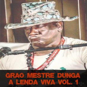 Download track Eu Sou Angoleiro (Ao Vivo) Grão Mestre Dunga