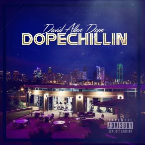 Download track DopeChillin David Allen DopeMykfresh