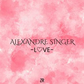 Download track Mal Sans Toi ALEXANDRE SINGER