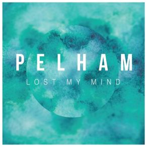 Download track Lost My Mind Pelham