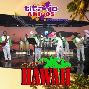 Download track Chica Presumida Tropical Hawaii