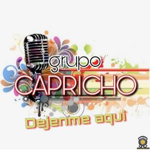 Download track Quiero Olvidarme De Ti Grupo Capricho