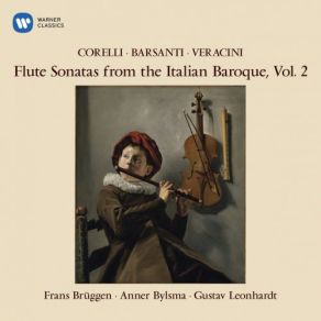 Download track Barsanti: Recorder Sonata In C Major, Op. 1 No. 2: III. Largo Gustav Leonhardt, Frans Brüggen, Anner Bylsma