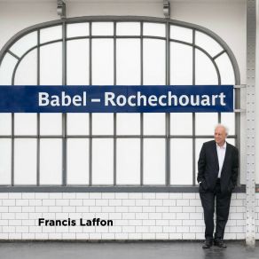 Download track Babel-Rochechouart Francis LaffonOlivier Pham Van Tham