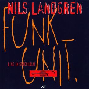 Download track Aint Nobody Nils Landgren Funk Unit