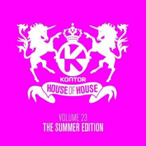 Download track Kontor House Of House - Summer Mastermix 2016 Dj Mix